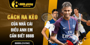 Cách Ra Kèo Của Nhà Cái